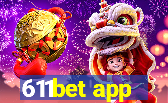 611bet app